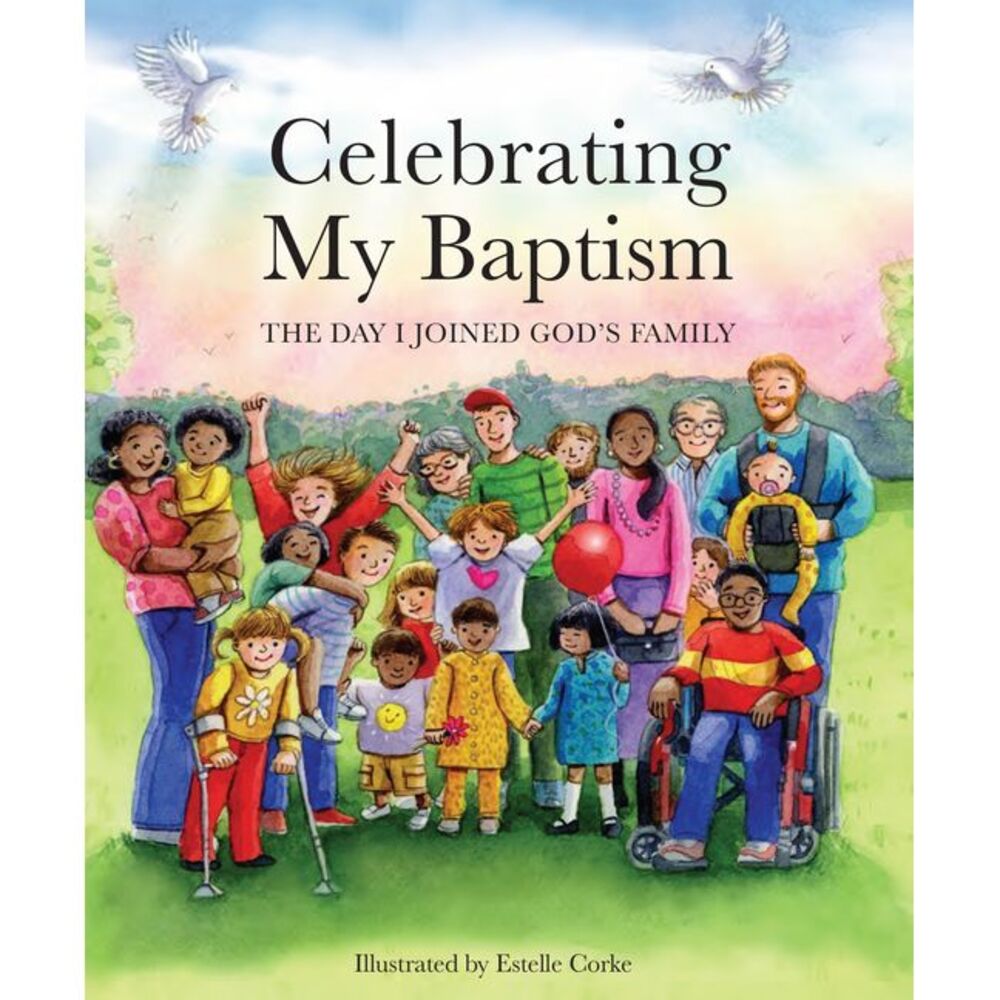 Celebrating My Baptism: The Day I Joined God's Family -- Paraclete Press